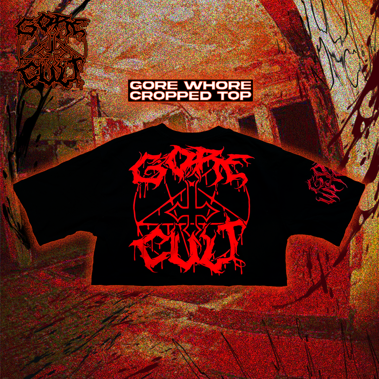 GORE WHORE - CROPPED TOP